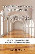 Transformational Relationship - for Singles, Couples, Parents and Church Groups: Useful for Personal Development, Relationship Workshops and Seminars