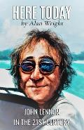 Here Today: John Lennon in the 21st Century