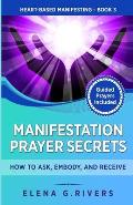 Manifestation Prayer Secrets: How to Ask, Embody and Receive