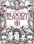 Bloody Alphabet 3: The Scariest Serial Killers Coloring Book. A True Crime Adult Gift - Full of Notorious Serial Killers. For Adults Only
