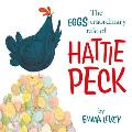 EGGS traordinary tale of Hattie Peck