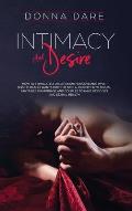 Intimacy and Desire: How to stimulate a relationship discovering what she/he really wants into the bed. A journey into sexual fantasies in