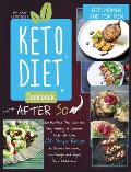 Keto Diet Cookbook After 50: Eat the Food You Love and Stay Healthy. A Complete Guide with Over 250 Simple Recipes to Balance Hormones, Lose Weight