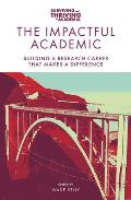 The Impactful Academic: Building a Research Career That Makes a Difference