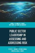 Public Sector Leadership in Assessing and Addressing Risk