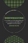 Greenwashing: Foundations and Emerging Research on Corporate Sustainability and Deceptive Communication