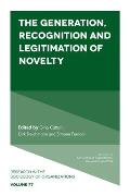 The Generation, Recognition and Legitimation of Novelty