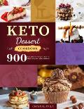Keto Dessert Cookbook: 900 Easy & Delicious Recipes to Burn Fat, Boost Energy and Lower Cholesterol