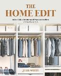 The Home Edit: An Easy Guide to Decluttering and Organizing Your Home with Function and Style