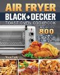Air Fryer BLACK+DECKER Toast Oven Cookbook