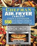 Chefman Air Fryer Toaster Oven Cookbook