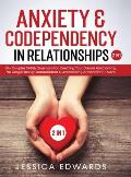 Anxiety& Codependency In Relationships (2 in 1): 50] Couples Skills& Questions For Creating Your Dream Relationship, No Longer Being Codependent& Over
