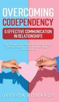 Overcoming Codependency & Effective Communication In Relationships: Your Codependent, Abandonment, Attachment & Anxiety In Relationships Recovery Blue