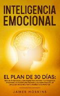 Inteligencia Emocional - El: M?s de 75 Ejercicios y Estrategias Para Dominar tu Inteligencia Emocional, las Habilidades Sociales y de Comunicaci?n,