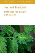 Instant Insights: Pesticide residues in agriculture