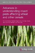 Advances in Understanding Insect Pests Affecting Wheat and Other Cereals