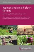 Women and Smallholder Farming: Addressing Global Inequities in Agriculture