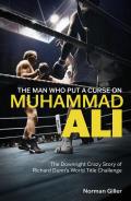 The Man Who Put a Curse on Muhammad Ali: The Downright Crazy Story of Richard Dunn's World Title Challenge