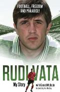 Football, Freedom and Paradise!: My Story by Rudi Vata