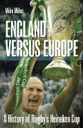 England Versus Europe: A History of Rugby's Heineken Cup