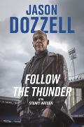 Follow the Thunder: Jason Dozzell, My Story