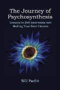 The Journey of Psychosynthesis: Lessons in Self Awareness and Making Your Best Choices