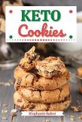 Keto Cookies: Discover 30 Easy to Follow Ketogenic Cookbook Cookies recipes for Your Low-Carb Diet with Gluten-Free and wheat to Max