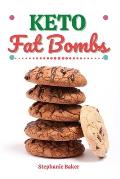 Keto Fat Bombs: Discover 30 Easy to Follow Ketogenic Cookbook Fat Bombs recipes for Your Low-Carb Diet with Gluten-Free and wheat to M