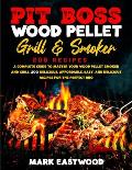 Pit Boss Wood Pellet Grill & Smoker Cookbook