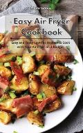 Easy Air Fryer Cookbook: Easy and Tasty Low-Fat Recipes to Cook with Your Air Fryer on a Budget