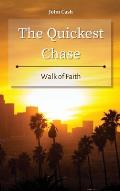 The Quickest Chase: Walk of Faith