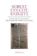 Robert Holcot, Exegete: Selections from the Commentary on Minor Prophets, with Translation and Commentary