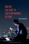 Digital Culture in Contemporary Fiction