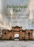 Birkenhead Park: The People's Garden and an English Masterpiece