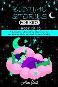 Bedtime Stories: A Collection of Bedtime Short Stories for Kids to Help You Fall Asleep Quickly.