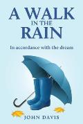 A Walk in the Rain: In accordance with the dream