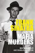 Frank Sinatra & the Mafia Murders
