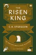 The Risen King: 40 Devotions for Easter from C.H. Spurgeon