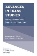 Advances in Trans Studies: Moving Toward Gender Expansion and Trans Hope