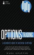 Options Trading: Learn how to Dominate Techniques, Strategies and Trading Psychology and Start Living in the Financial Independence Zon
