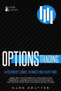 Options Trading: Learn how to Dominate Techniques, Strategies and Trading Psychology and Start Living in the Financial Independence Zon
