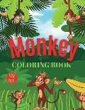 Monkey Coloring Book For Kids: Monkey Coloring Book for Kids Ages 3-7, Gift for Boys and Girls (Toddlers Preschoolers Kindergarten)