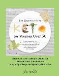 The Secrets of the Keto diet for Women Over 50: Are you a woman over 50? Do you want to reduce the symptoms of menopause with proper nutrition? Do you