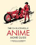 Ghibliotheque Guide to Anime The Essential Guide to Japanese Animated Cinema
