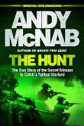 Hunt The True Story of the Secret Mission to Catch a Taliban Warlord
