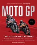 MotoGP The Illustrated History