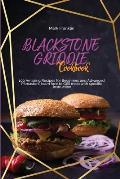 Blackstone Griddle Cookbook: 100 Amazing Recipes for Beginners and Advanced Pitmasters, learn how to Grill meat with specific instruction