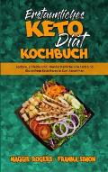 Erstaunliches Keto-Di?t-Kochbuch: Leckere, Einfache Und Unwiderstehliche Low Carb Und Glutenfreie Keto-Rezepte Zum Abnehmen (Amazing Keto Diet Cookboo
