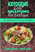 Ketogene Di?t Anleitung F?r Einsteiger: Keto-Rezepte Zum Abnehmen, Fett Verbrennen Und Wohlf?hlen (Ketogenic Diet Guide for Beginners) (German Version