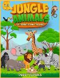 Jungle Animals Coloring book for kids 4-8: The Perfect Activity book for children full of cute jungle animals. This Book provides hours of pure enjoy.